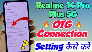 realme 14 pro plus 5g me OTG connection setting kaise kare | realme 14 pro plus 5g otg connections