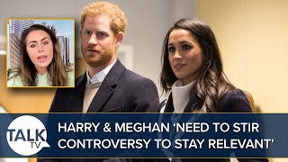 Harry And Meghan “Need To Stir The Controversy Or They’ll Become Irrelevant!”, Says Kinsey Schofield