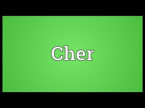 What does it mean when someone calls you Cher?