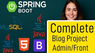 Complete Blog Project - Spring Boot, MySQL, Thymeleaf, JavaScript & Bootstrap | Full Stack Web App