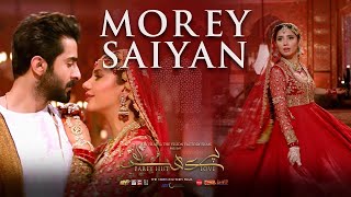 FULL SONG Morey Saiyan | Parey Hut Love | Mahira Khan | Sheheryar Munawar | Zeb