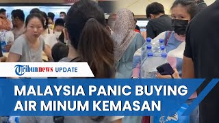 Malaysia Dilanda Panic Buying Air Minum Kemasan, Warga Berbondong-bondong Serbu Supermarket