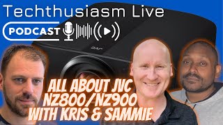 JVC NZ800/NZ900 Projector Q&A with Kris Deering & Sammie Prescott, Jr. | Techthusiasm Live Podcast