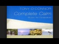 Tony O'Connor - Complete Calm & Dreamtime