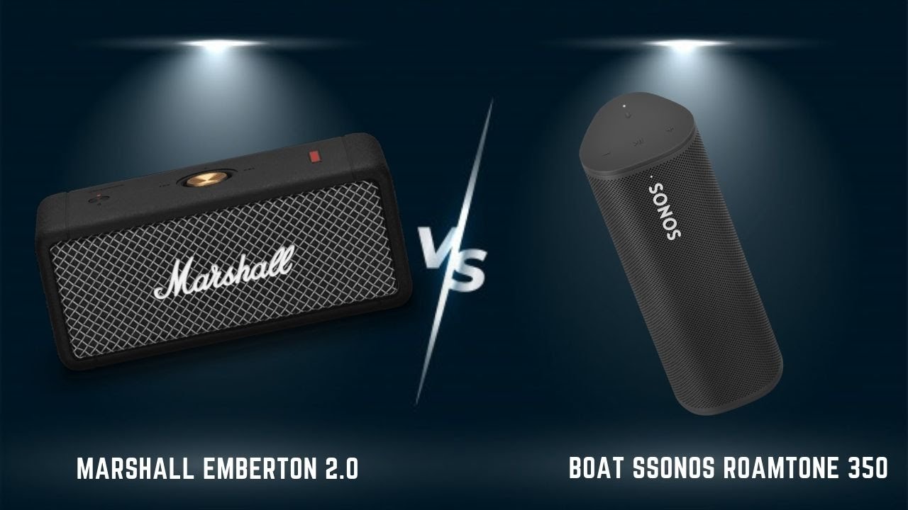 Marshall Emberton 2.0 Vs Sonos Roam: Which One Is Better? - YouTube