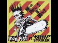 whipstriker iron fist split metal punk s not dead