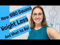 How SIBO Causes Weight Loss... And How to Gain the Weight Back