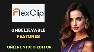 Free Online Amazing Video Editor 2024 with Unbelievable Features ⚡ | FlexClip