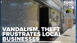 Theft, vandalism plague Washington businesses and owners have had enough