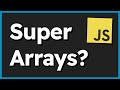 Can You Create SUPER ARRAYS in JavaScript? (Yes. Kind of)