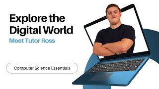 Explore the Digital World | Meet Tutor Ross
