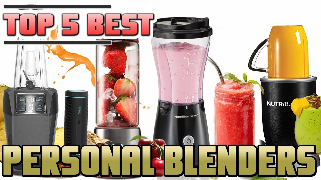 Best Personal Blender Review | Top 5 Best Single Serve Blenders On The ...