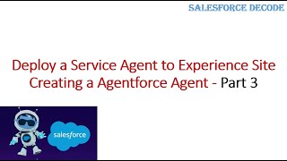 Salesforce Agentforce - Deploy Service Agent to Experience Site