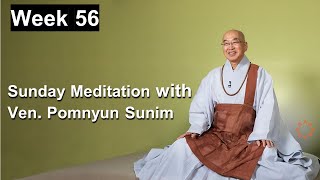 Sunday Meditation with Ven. Pomnyun Sunim [Week 56]