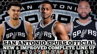 SAN ANTONIO SPURS OFFICIAL NEW \u0026 IMPROVED COMPLETE LINE UP THIS 2025 NBA SEASON | SPURS UPDATES