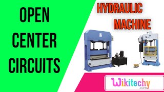 what is open center circuits | hydraulic machines interview tips | wikitechy.com