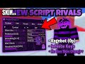 [KEYLESS] rivals script pastebin (rage bot, skin changer, wallbang) ⚡No Ban Better than kicia
