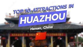 🌟 Top 10 Attractions in Huazhou, Henan, China 🏯