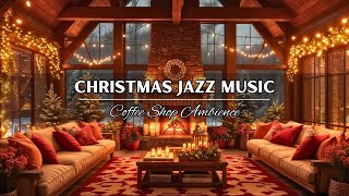 Christmas Jazz 🎄 Instrumental Christmas Jazz Music \u0026 Fireplace Burning Sounds 🔥 Christmas Ambience