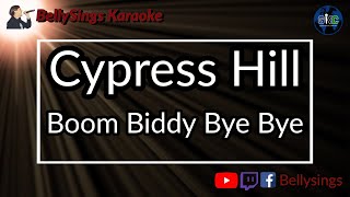 Cypress Hill - Boom Biddy Bye Bye (Karaoke)