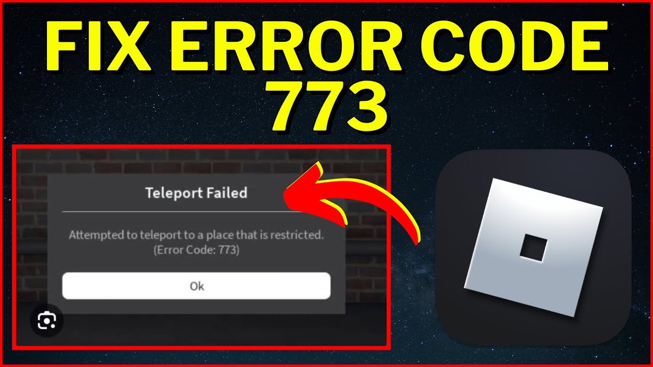 How To Fix Error Code 773 On Roblox Youtube
