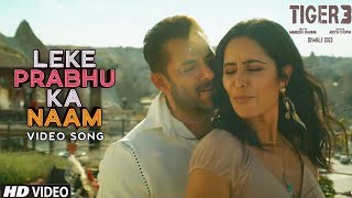 Leke Prabhu Ka Naam (Official Video) Tiger 3 Song | Arijit Singh ft. Salman Khan, Katrina Kaif