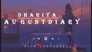 DHARIA - August Diaries ( slow \u0026 Reverbed )