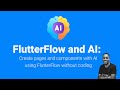 FlutterFlow and AI: Create pages and components with AI using FlutterFlow without coding