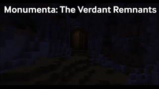 Monumenta: The Verdant Remnants