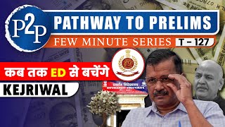 What happens if you avoid Enforcement Directorate (ED) summons? I Kejriwal \u0026 ED | Pathway to Prelims