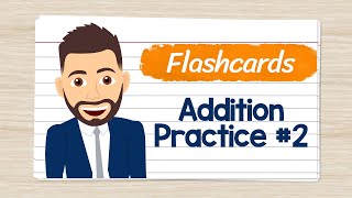 Addition Flashcards Practice #2 | Elementary Math with Mr. J
