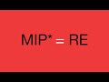 MIP* = RE