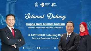 Menteri Kesehatan Kunjungi UPT RSUD Labuang Baji DiNKES SULSEL