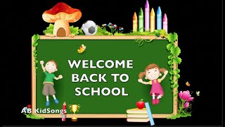 WELCOME BACK TO SCHOOL (Back to School - Children Song)