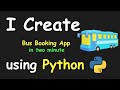 I CREATE BUS BOOKING APP IN 2 MIN USING PYTHON & LEARN PYTHON BY BUILDING SIMPLE PROJECTS