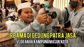 VLOG IRBAMA DI GEDUNG PATRA JASA KUNINGAN