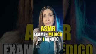 ASMR - EXAMEN MÉDICO EN 1 MINUTO