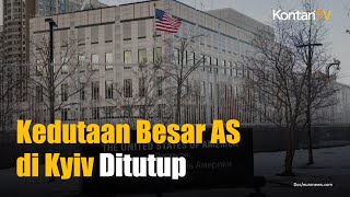 Khawatir, Kedutaan Besar AS di Kyiv Ditutup Setelah Ancaman Balasan Putin | KONTAN News