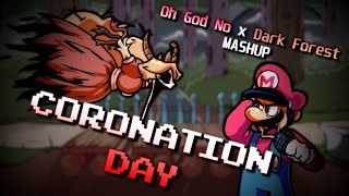 Coronation Day (Oh God No x Dark Forest mashup)