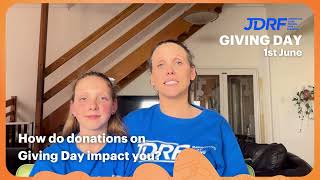 JDRF Giving Day 2023 - How do donations on Giving Day impact you?