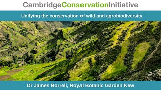 Conservation Seminar 14th July 2021 Unifying the conservation of wild and agrobiodiversity