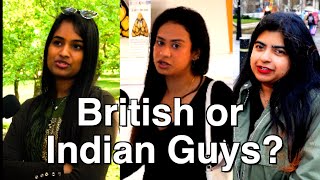 Indian Girls Would Prefer To Date British or Indian Guys?