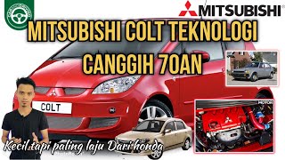 MiTSUBISHI COLT TEKNOLOGI CANGGIH TAHUN 70an | PROTON PAKAI ENJIN COLT