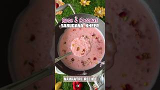 Rose \u0026 Coconut Sabudana Kheer ! This is the ultimate Navratri recipe , perfect for Vrat \u0026 JLT