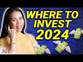 Where to Invest Your Money in 2024