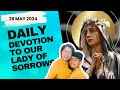 7 Sorrows of Mary Devotion - 26 May 2024 - Sun