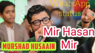 Murshad Hussain Hai Whatsapp Status | Mir Hasan Mir | Manqabat