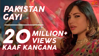 Pakistan Gayi | Kaaf Kangana | Neelam Muneer | Official HD