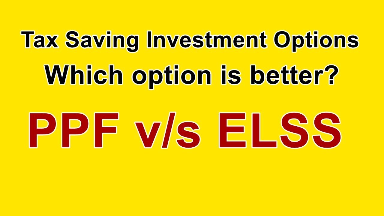 PPF Vs ELSS, Which Investment Option Is Better? - YouTube