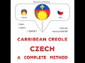 chapter 1.13 kreyòl karayib czech yon metòd konplè